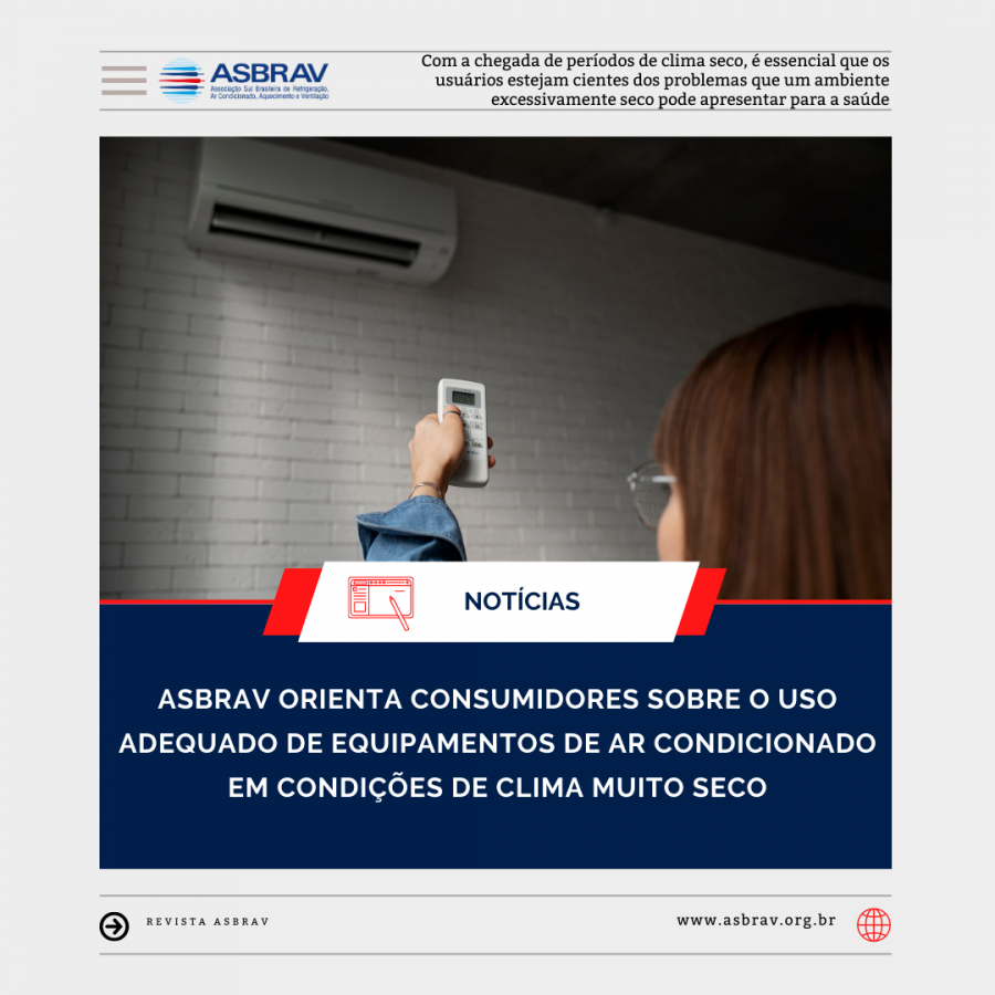 ASBRAV orienta consumidores sobre o uso adequado de equipamentos de ar condicionado em condições de clima muito seco