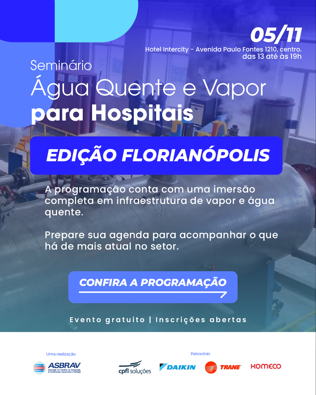 Seminário Água Quente e Vapor para Hospitais - EDIÇÃO FLORIANÓPOLIS